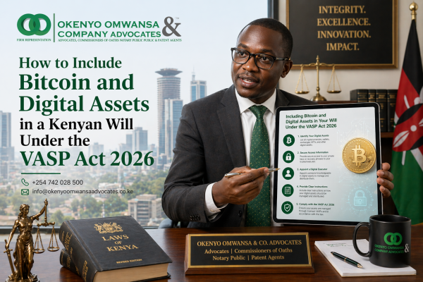 Bitcoin in a Kenyan Will: How to Secure Digital Assets (VASP Act 2026)