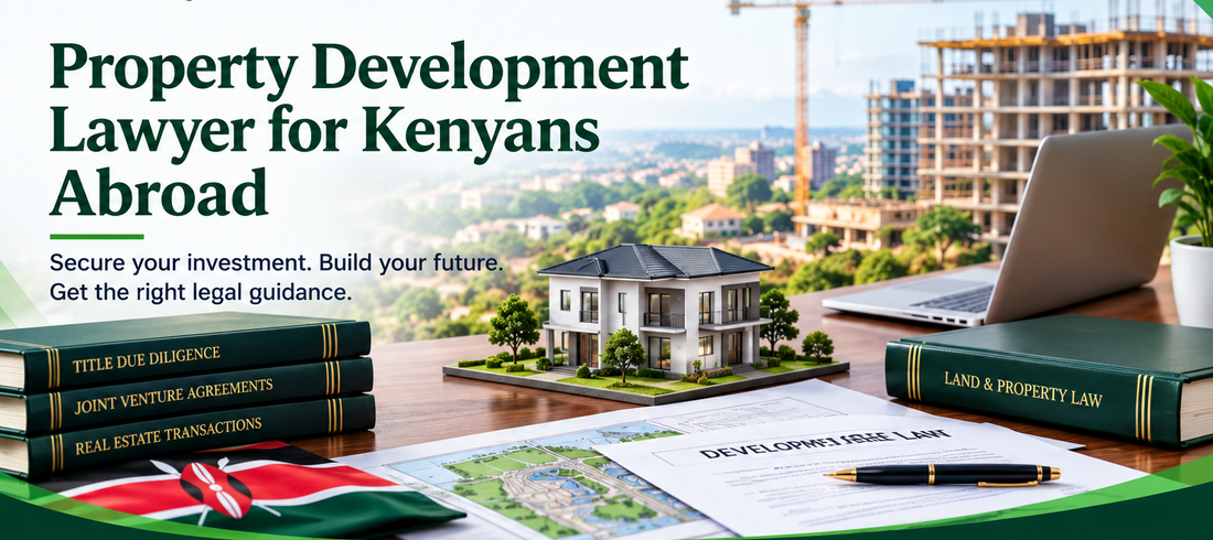 Property Development Law for Kenyans Abroad